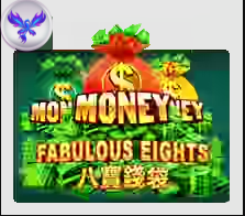 Money Fabulous Eights