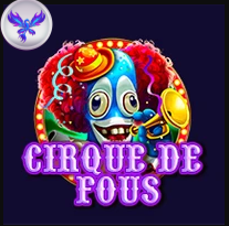 CIRQUE DE FOUS